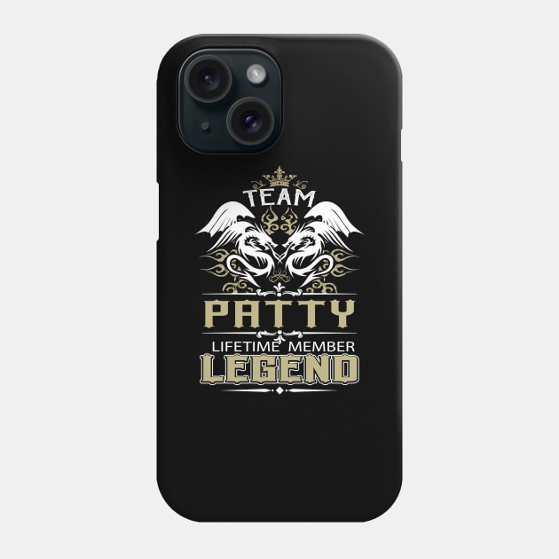 Patty Name T Shirt -  Team Patty Lifetime Member Legend Name Gift Item Tee Phone Case by yalytkinyq