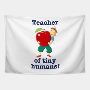 Teacher Of Tiny Humans Tapestry