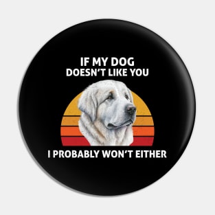 Great Pyrenees Dog Doesn't Like You Vintage Dog Owners Pin