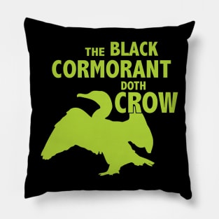 The Black Cormorant Doth Crow - Green Pillow