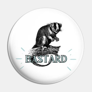 BASTARD Pin