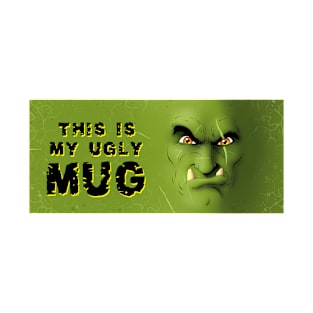 MY UGLY MUG - ORC FACE v1 T-Shirt