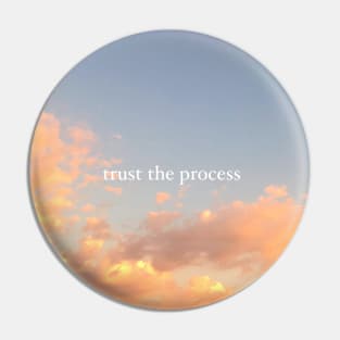 Trust The Process Pin