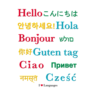 I Love Languages: Hello! T-Shirt