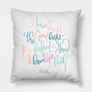 I Have Kept The Faith - 2 Timothy 4:7 Pillow