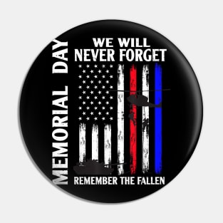 Memorial Day We Will Never Forget Remember The Fallen Flag Pin