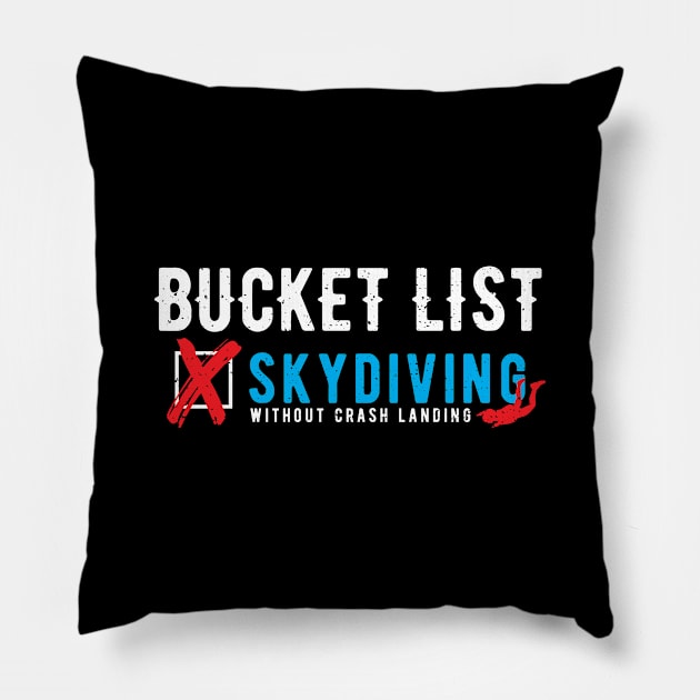 Skydiving Without Crash Landing Pillow by Designs By Jnk5