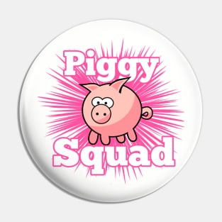 Piggy squad Pin