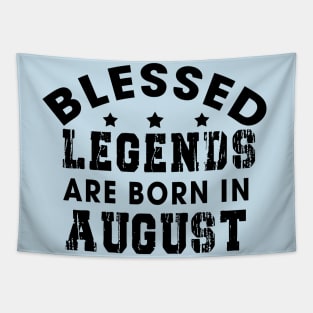 Blessed Legends Are Born In August Funny Christian Birthday Tapestry