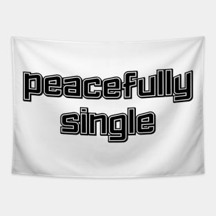 Peacefully Single (Light Edition) Tapestry