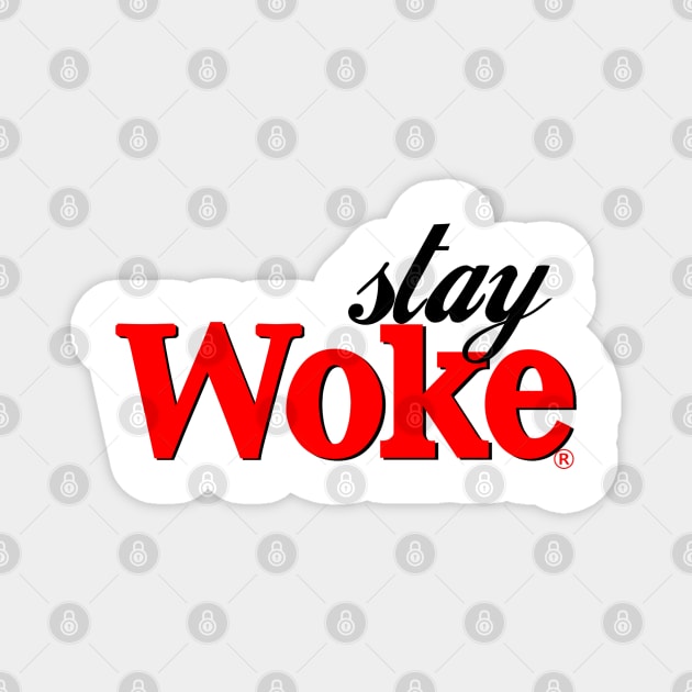 Stay Woke Magnet by GoldenGear