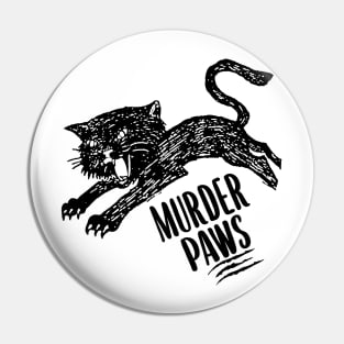 MURDER PAWS Pin