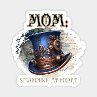 Mom: Steampunk At Heart Top Hat - Golden Version Magnet