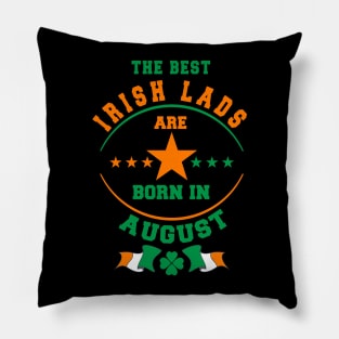 The Best Irish Lads Are Born In August Shamrock Pillow