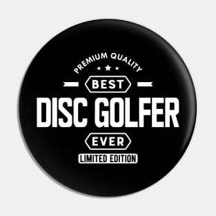 Disc Golfer - Best disc golfer ever w Pin