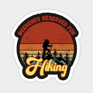 Weekends Reserved for Hiking Magnet