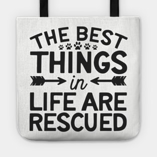 The Best Things In Life Are Rescued Tote