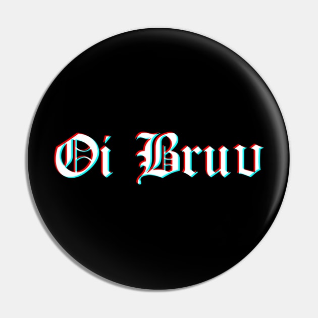 Oi Bruv Pin by MiruMoonie