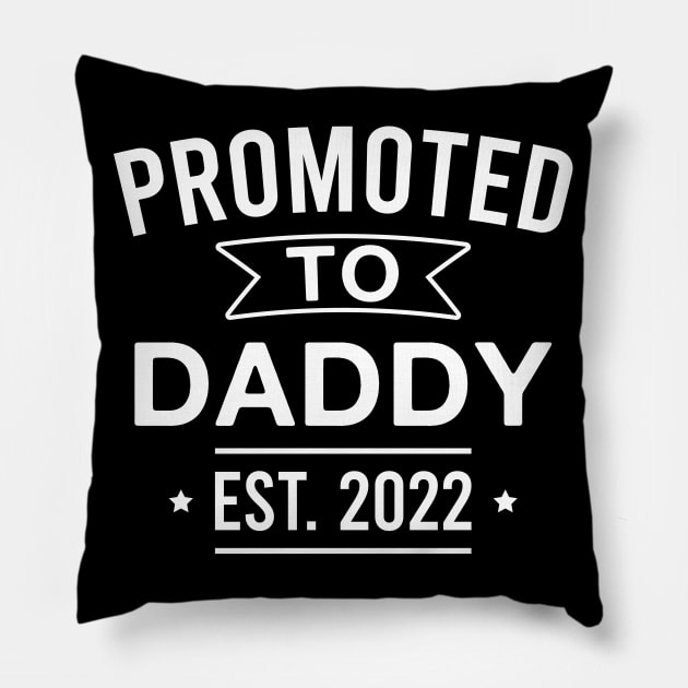 Promoted to Daddy Est. 2022 Funny Pregnancy Announcement Father's Day Pillow by FOZClothing