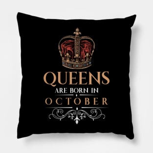 Queens Are Born In October Pillow