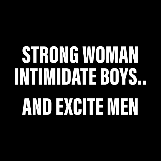 STRONG WOMAN INTIMIDATE BOYS..  AND EXCITE MEN by lavdog