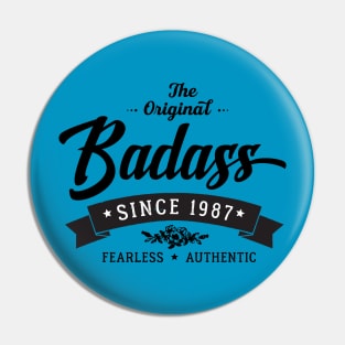 Badass since 1987 Pin