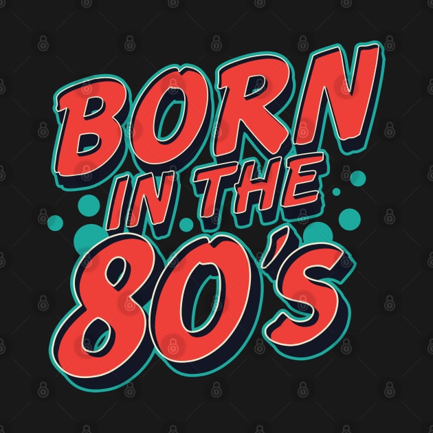 Born in the 80's by andantino