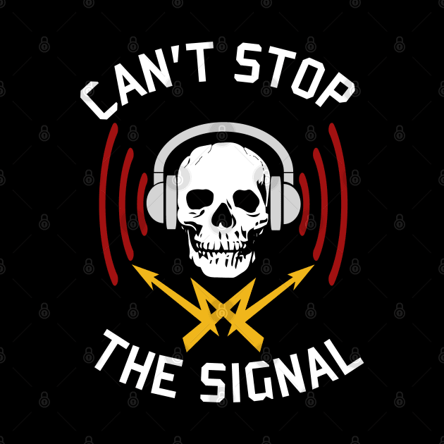 Can't Stop The Signal - Open Source, Internet Piracy, Anti Censorship by SpaceDogLaika