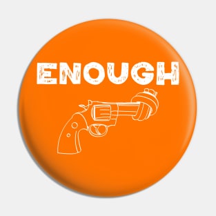 Enough Wear Orange End Gun Violence Awareness Pin