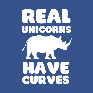 Real Unicorns Have Curves - Rhino Nature Humor T-Shirt