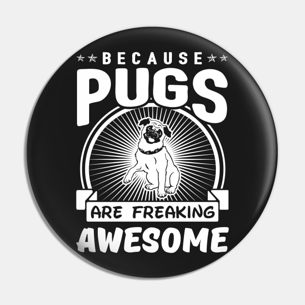Pugs Are Freaking Awesome Pin by solsateez