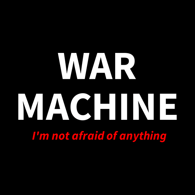 War Machine by wpaprint