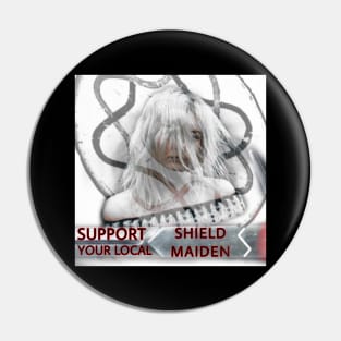 Shielded Maiden Pin