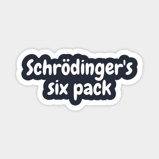 Schrödinger's six pack Magnet