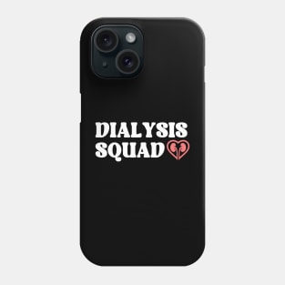 Dialysis Squad Phone Case