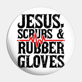 Jesus, Scrubs And Rubber Gloves Pin