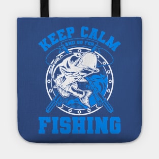 keep calm go fishing 1 Tote