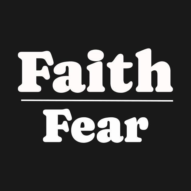 Faith over Fear by Meta Paradigm