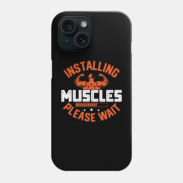 Installing Muscles Please Wait Phone Case by badrianovic