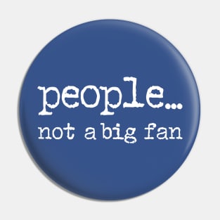 People Not a Big Fan 2 Pin