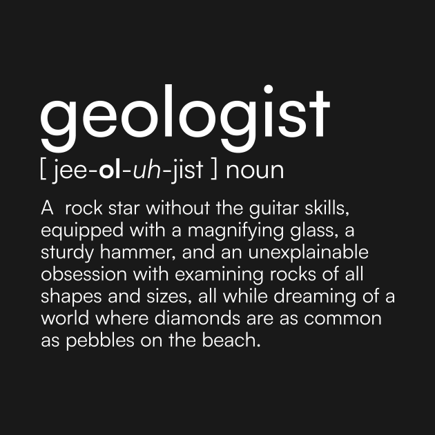 Geologist definition by Merchgard