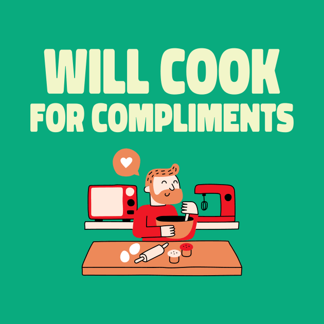 Will cook for compliments home cooking by NeutralWear