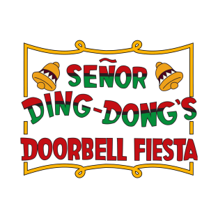 Señor Ding Dong's Doorbell Fiesta T-Shirt