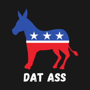 Dat Ass T-Shirt