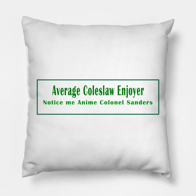 Colonel Sanders notice me Pillow by jayflight