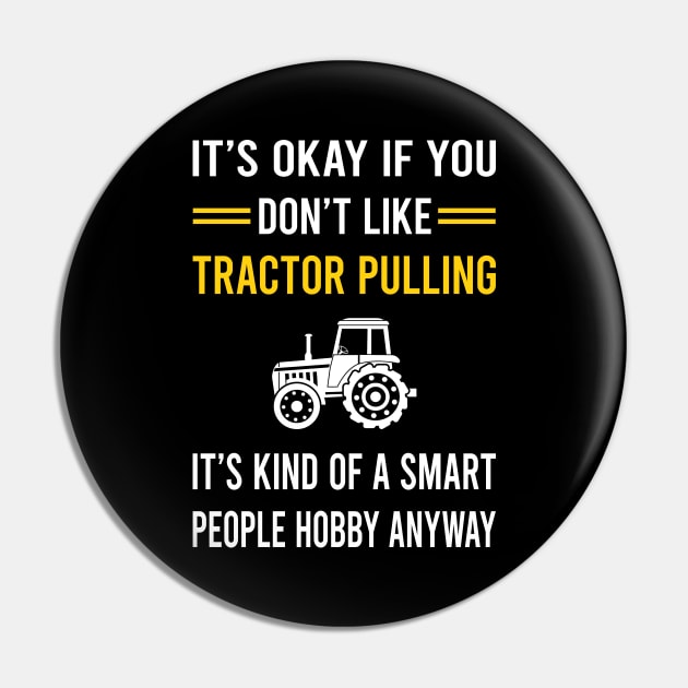 Smart People Hobby Tractor Pulling Pin by Good Day