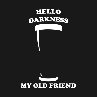 Hello Darkness My Old Friend T-Shirt