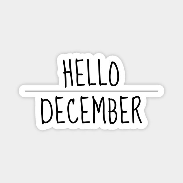 Hello December Magnet by Aorix