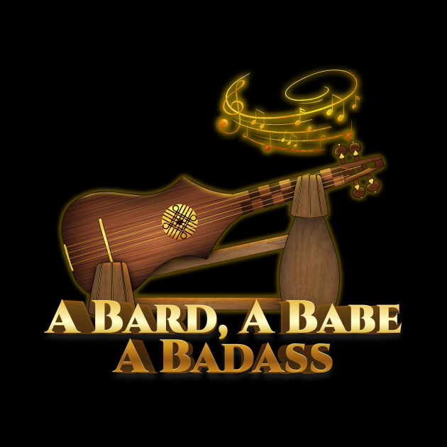 A Bard, A Babe, A Badass