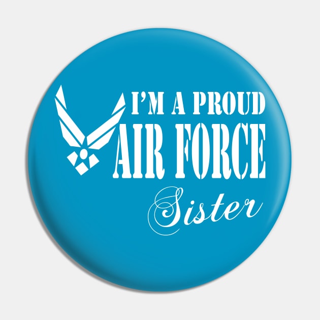 Best Gift for Sister - I am a Proud Air Force Sister Pin by chienthanit